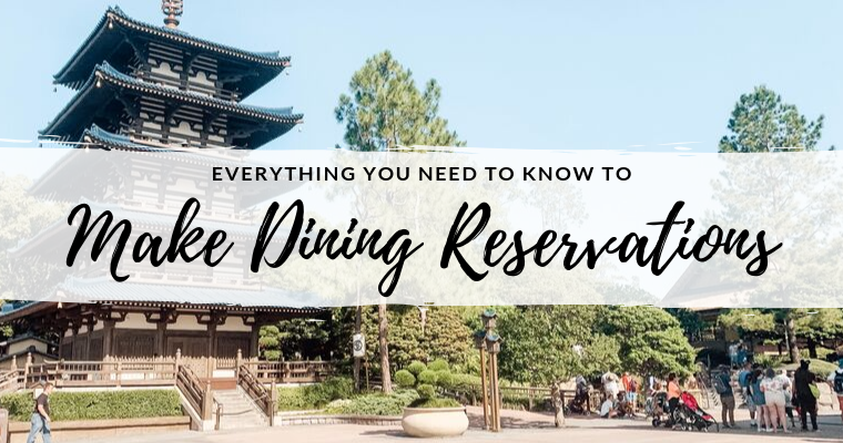 Everything To Know About Disney Dining Reservations