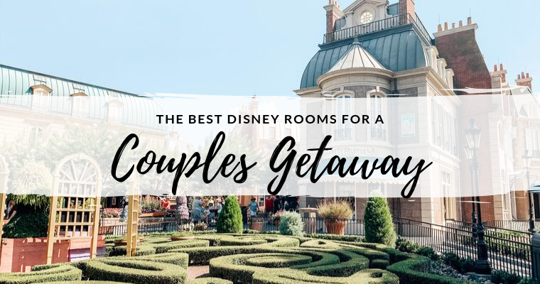 The Best Disney Rooms for a Couples Getaway