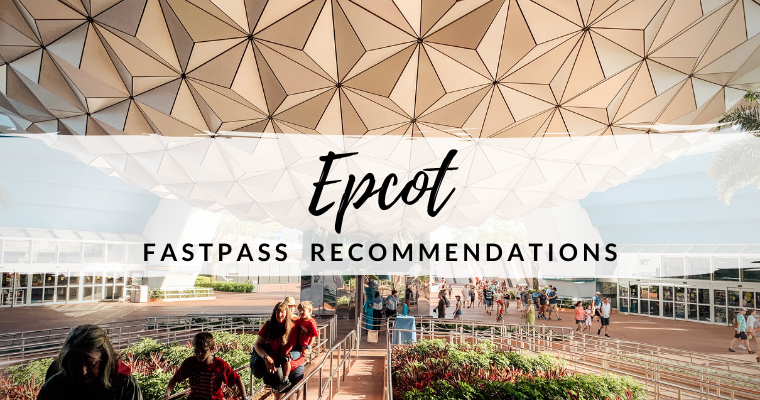 Epcot FastPass Recommendations