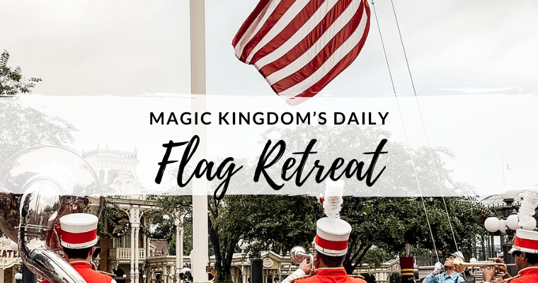 Experiencing the Flag Retreat Ceremony at Magic Kingdom